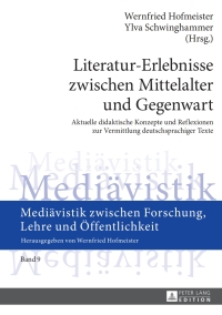 Cover image: Literatur-Erlebnisse zwischen Mittelalter und Gegenwart 1st edition 9783631656501