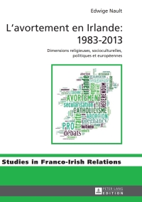 صورة الغلاف: L’avortement en Irlande : 1983–2013 1st edition 9783631656549