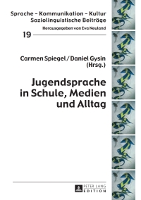Cover image: Jugendsprache in Schule, Medien und Alltag 1st edition 9783631657065