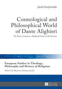 Immagine di copertina: Cosmological and Philosophical World of Dante Alighieri 1st edition 9783631655320
