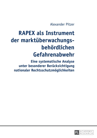 Cover image: RAPEX als Instrument der marktueberwachungsbehoerdlichen Gefahrenabwehr 1st edition 9783631656617