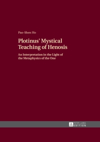 Imagen de portada: Plotinus’ Mystical Teaching of Henosis 1st edition 9783631656730