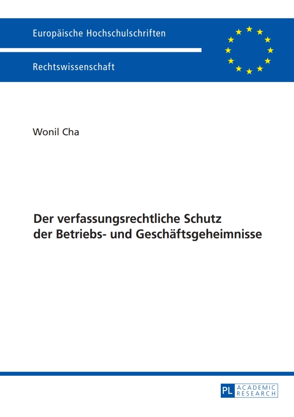 Der verfassungsrechtliche Schutz der Betriebs- und Geschaeftsgeheimnisse 1st Edition
