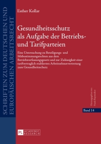 Cover image: Gesundheitsschutz als Aufgabe der Betriebs- und Tarifparteien 1st edition 9783631657423