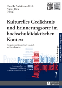 Cover image: Kulturelles Gedaechtnis und Erinnerungsorte im hochschuldidaktischen Kontext 1st edition 9783631657461