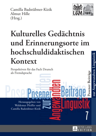 表紙画像: Kulturelles Gedaechtnis und Erinnerungsorte im hochschuldidaktischen Kontext 1st edition 9783631657461