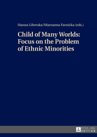 Cover image: Child of Many Worlds: Focus on the Problem of Ethnic Minorities 1st edition 9783631656877