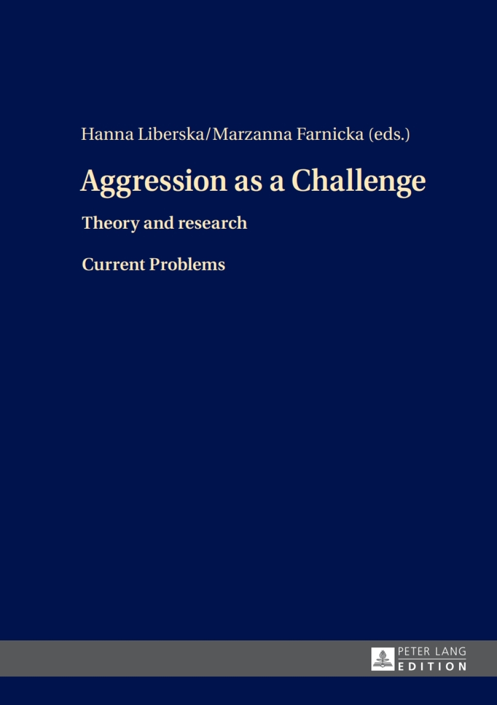 Aggression as a Challenge Theory and research- Current Problems 1st Edition