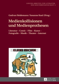 Titelbild: Medienkollisionen und Medienprothesen 1st edition 9783631658451