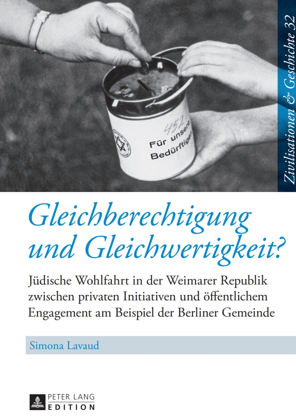Gleichberechtigung und Gleichwertigkeit? Juedische Wohlfahrt in der Weimarer Republik zwischen privaten Initiativen und oeffentlichem Engagement am Beispiel der Berliner Gemeinde 1st Edition
