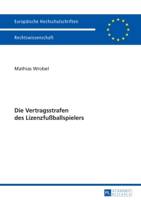 Immagine di copertina: Die Vertragsstrafen des Lizenzfußballspielers 1st edition 9783631657577