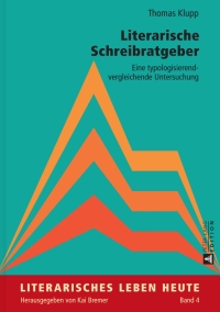 Imagen de portada: Literarische Schreibratgeber 1st edition 9783631657713