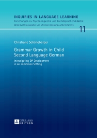صورة الغلاف: Grammar Growth in Child Second Language German 1st edition 9783631657287