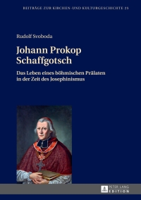 Cover image: Johann Prokop Schaffgotsch 1st edition 9783631657409