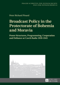 Immagine di copertina: Broadcast Policy in the Protectorate of Bohemia and Moravia 1st edition 9783631662007