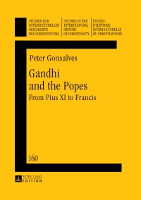 صورة الغلاف: Gandhi and the Popes 1st edition 9783631657898