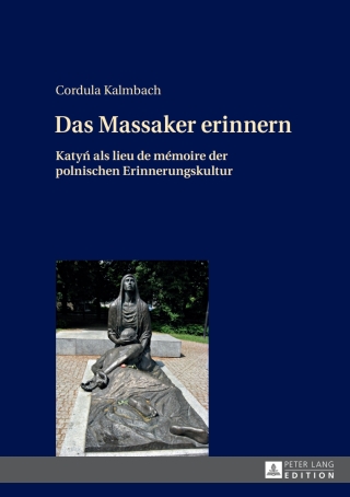 表紙画像: Das Massaker erinnern 1st edition 9783631658710