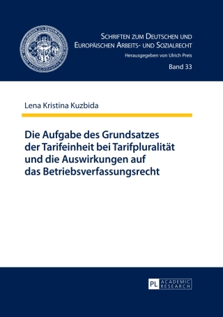 Imagen de portada: Die Aufgabe des Grundsatzes der Tarifeinheit bei Tarifpluralitaet und die Auswirkungen auf das Betriebsverfassungsrecht 1st edition 9783631658789