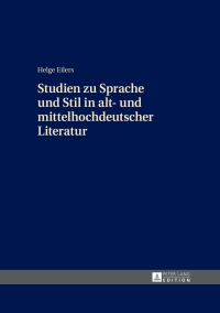 Cover image: Studien zu Sprache und Stil in alt- und mittelhochdeutscher Literatur 1st edition 9783631660119
