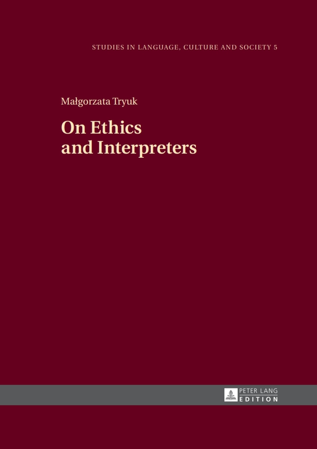 On Ethics and Interpreters 1st Edition