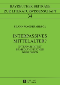 Cover image: Interpassives Mittelalter? 1st edition 9783631662250