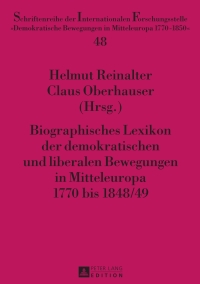 Cover image: Biographisches Lexikon der demokratischen und liberalen Bewegungen in Mitteleuropa 1770 bis 1848/49 1st edition 9783631659038