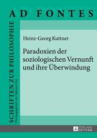 Immagine di copertina: Paradoxien der soziologischen Vernunft und ihre Überwindung 1st edition 9783631659083