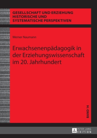 Cover image: Erwachsenenpaedagogik in der Erziehungswissenschaft im 20. Jahrhundert 1st edition 9783631659144
