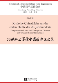 Titelbild: Kritische Chinabilder aus der ersten Haelfte des 20. Jahrhunderts 1st edition 9783631649626