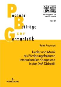 صورة الغلاف: Lieder und Musik als Foerderungsfaktoren interkultureller Kompetenz in der DaF-Didaktik 1st edition 9783631659441