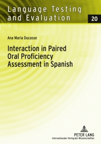 صورة الغلاف: Interaction in Paired Oral Proficiency Assessment in Spanish 1st edition 9783631613344