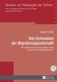 Imagen de portada: Das Gymnasium der Migrationsgesellschaft 1st edition 9783631660577