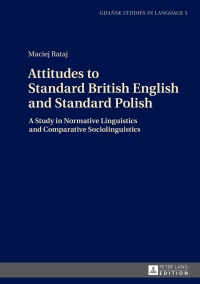 Titelbild: Attitudes to Standard British English and Standard Polish 1st edition 9783631659625