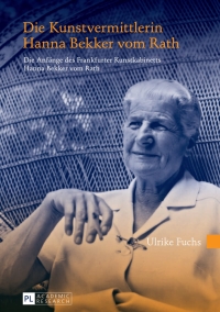Titelbild: Die Kunstvermittlerin Hanna Bekker vom Rath 2nd edition 9783631660638