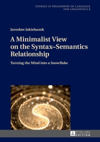 Imagen de portada: A Minimalist View on the Syntax–Semantics Relationship 1st edition 9783631659663