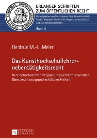 Titelbild: Das Kunsthochschullehrernebentaetigkeitsrecht 1st edition 9783631659694