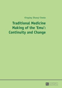表紙画像: Traditional Medicine Making of the 'Emu': Continuity and Change 1st edition 9783631659786