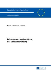 Cover image: Privatautonome Gestaltung der Vorstandshaftung 1st edition 9783631660737