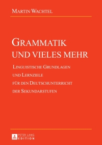 صورة الغلاف: Grammatik und vieles mehr 1st edition 9783631662847