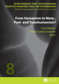 Imagen de portada: From Humanism to Meta-, Post- and Transhumanism? 1st edition 9783631662588