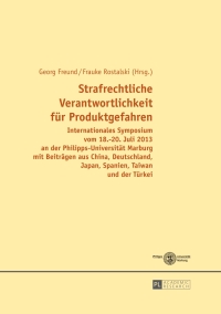 صورة الغلاف: Strafrechtliche Verantwortlichkeit fuer Produktgefahren 1st edition 9783631660898