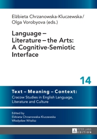 表紙画像: Language − Literature − the Arts: A Cognitive-Semiotic Interface 1st edition 9783631660867