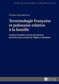 صورة الغلاف: Terminologie française et polonaise relative à la famille 1st edition 9783631664049