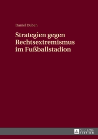 Cover image: Strategien gegen Rechtsextremismus im Fußballstadion 1st edition 9783631662960