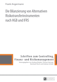 Imagen de portada: Die Bilanzierung von Alternativen Risikotransferinstrumenten nach HGB und IFRS 1st edition 9783631661062