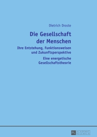 Imagen de portada: Die Gesellschaft der Menschen 1st edition 9783631661093