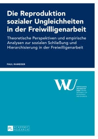 表紙画像: Die Reproduktion sozialer Ungleichheiten in der Freiwilligenarbeit 1st edition 9783631664346