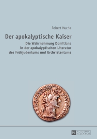 Immagine di copertina: Der apokalyptische Kaiser 1st edition 9783631664391