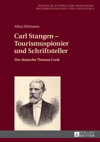 Imagen de portada: Carl Stangen – Tourismuspionier und Schriftsteller 1st edition 9783631661208