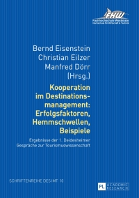 Omslagafbeelding: Kooperation im Destinationsmanagement: Erfolgsfaktoren, Hemmschwellen, Beispiele 1st edition 9783631661178